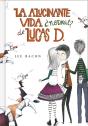 La Alucinante Vida ¿Normal? De Lucas D. (Libro 1) (Lucas D. 1) - Preview