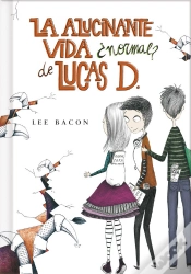 Capa do artigo La Alucinante Vida ¿Normal? De Lucas D. (Libro 1) (Lucas D. 1)