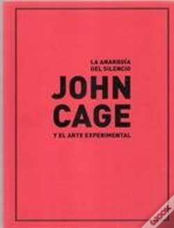 Capa do artigo La Anarquia Del Silencio: John Cage Y El Arte Experiemental 