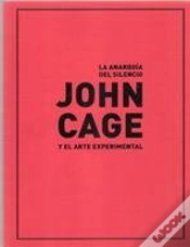 Capa do artigo La Anarquia Del Silencio: John Cage Y El Arte Experiemental 