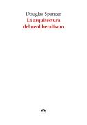 La Arquitectura Del Neoliberalismo