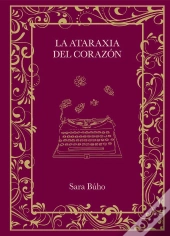 La Ataraxia Del Corazón