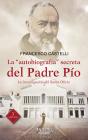 La "Autobiografía" Secreta Del Padre Pío - Preview