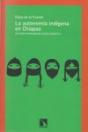 La Autonomía Indígena De Chiapas - Preview