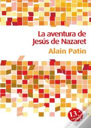 La Aventura De Jesús De Nazaret