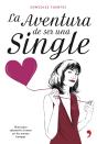 La Aventura De Ser Una Single - Preview