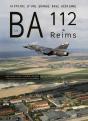 La Ba112 De Reims ; Histoire D'Une Grande Base Aérienne - Preview
