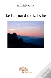 La Bagnard De Kabylie