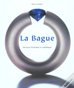 Capa do artigo La Bague ; Parcours Historique Et Symbolique
