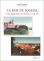 La Baie De Somme : 5 Excursions De Cayeux À Calais - Preview