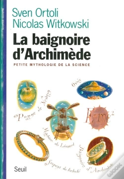Capa do artigo La Baignoire D'Archimède ; Petite Mythologie De La Science