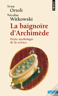 Capa do artigo La Baignoire D'Archimède ; Petite Mythologie De La Science