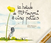 La Balade De Mr Fourmi À Cinq Pattes