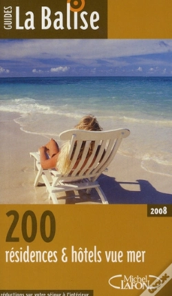 Capa do artigo La Balise ; 200 Résidences & Hôtels Vue Mer (Édition 2008)