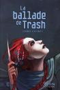 La Ballade De Trash - Preview