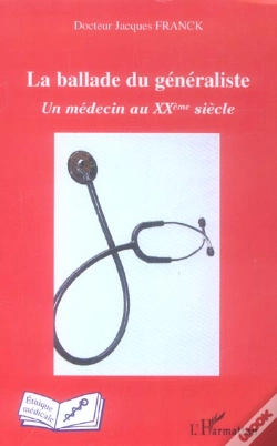 Capa do artigo La Ballade Du Generaliste ; Un Medecin Au Xxe Siecle
