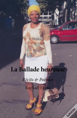 Capa do artigo La Ballade Heureuse : Récits & Poèmes