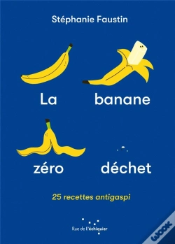 Capa do artigo La Banane Zéro Déchet : 25 Recettes Anti-Gaspi