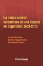 La Banca Central Colombiana En Una Década De Expansión, 2003-2013 - Preview
