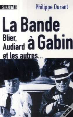 Capa do artigo La Bande À Gabin ; Blier, Audiard Et Les Autres