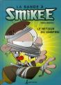 La Bande A Smikee - T02 - Le Retour Du Vampire - Preview