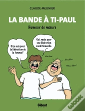 La Bande À Ti-Paul ; Humour De Moeurs