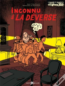 Capa do artigo La Bande Des Bandits ; Inconnu A La Deverse