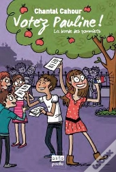 La Bande Des Pommiers T.1 : Votez Pauline !