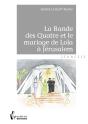 La Bande Des Quatre Et Le Mariage De Lola À Jérusalem - Preview