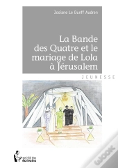 La Bande Des Quatre Et Le Mariage De Lola À Jérusalem