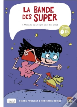 Capa do artigo La Bande Des Super ; Mon Père Est Un Agent Top-Secret