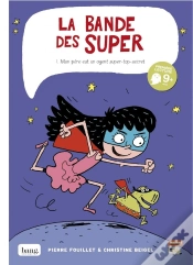 Capa do artigo La Bande Des Super ; Mon Père Est Un Agent Top-Secret