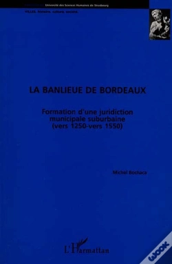 Capa do artigo La Banlieue De Bordeaux ; Formation D'Une Juridiction Suburbaine Vers 1250-1550
