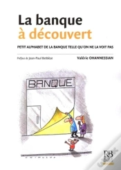 Capa do artigo La Banque À Découvert ; Petit Alphabet De La Banque Telle Qu
