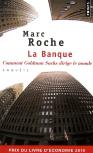 La Banque ; Comment Goldman Sachs Dirige Le Monde