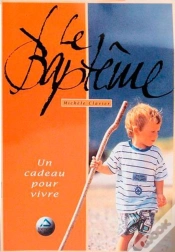 Capa do artigo La Baptême ; Un Cadeau Pour Vivre