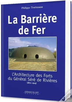 Capa do artigo La Barrière De Fer ; L'Architecture Des Forts Du Général Séré De Rivières