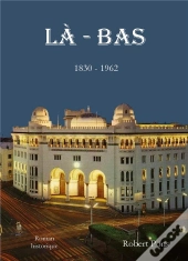 Là-Bas (1830 - 1962)