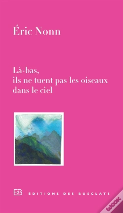 Capa do artigo Là-Bas, Ils Ne Tuent Pas Les Oiseaux Dans Le Ciel