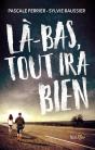 Là-Bas, Tout Ira Bien - Preview
