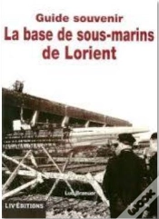 Capa do artigo La Base De Sous-Marins De Lorient