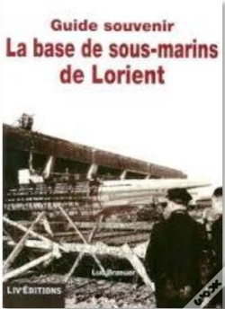 Capa do artigo La Base De Sous-Marins De Lorient