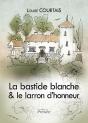 La Bastide Blanche ; Le Larron D'Honneu - Preview