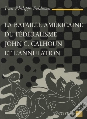 Capa do artigo La Bataille Américaine Du Fédéralisme ; John C. Calhoun Et L