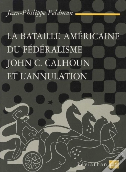 Capa do artigo La Bataille Américaine Du Fédéralisme ; John C. Calhoun Et L'Annulation