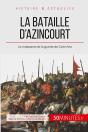 La Bataille D'Azincourt ; Le Massacre De La Guerre De Cent Ans - Preview