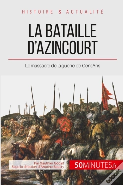 Capa do artigo La Bataille D'Azincourt ; Le Massacre De La Guerre De Cent Ans