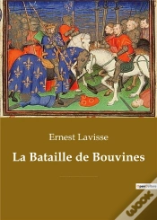 Capa do artigo La Bataille De Bouvines - Une Bataille Decisive Opposant