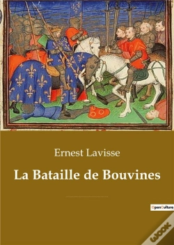 Capa do artigo La Bataille De Bouvines - Une Bataille Decisive Opposant