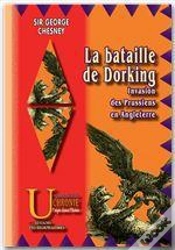 Capa do artigo La Bataille De Dorking ; Invasion Des Prussiens En Angleterre